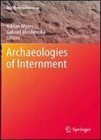 Archaeologies Of Internment