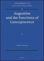 Augustine And The Functions Of Concupiscence (Vigiliae Christianae, Supplements)