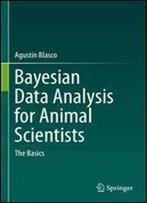 Bayesian Data Analysis For Animal Scientists: The Basics
