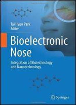 Bioelectronic Nose: Integration Of Biotechnology And Nanotechnology