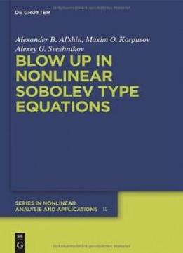 Blow-up In Nonlinear Sobolev Type Equations (de Gruyter Series In Nonlinear Analysis And Applications)