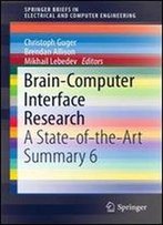 Brain-Computer Interface Research: A State-Of-The-Art Summary 6 (Springerbriefs In Electrical And Computer Engineering)