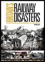 Britain's Railway Disasters 2016: No. 1