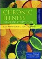 Chronic Illness: Impact And Intervention (Lubkin, Chronic Illness)