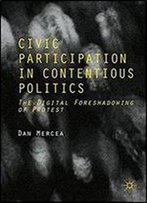 Civic Participation In Contentious Politics: The Digital Foreshadowing Of Protest