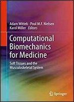 Computational Biomechanics For Medicine: Soft Tissues And The Musculoskeletal System