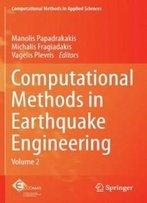 Computational Methods In Earthquake Engineering: Volume 2 (Computational Methods In Applied Sciences)