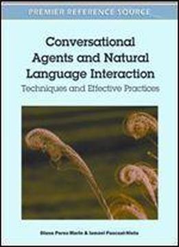Conversational Agents And Natural Language Interaction: Techniques And Effective Practices