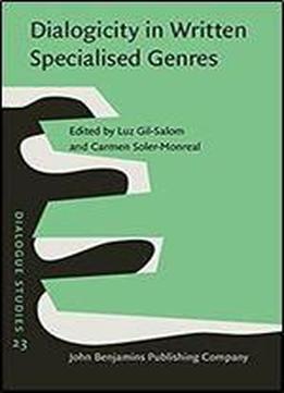 Dialogicity In Written Specialised Genres (dialogue Studies)