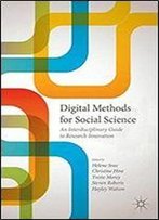 Digital Methods For Social Science: An Interdisciplinary Guide To Research Innovation