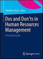 Dos And Donts In Human Resources Management: A Practical Guide