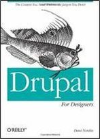 Drupal For Designers: The Context You Need Without The Jargon You Don't