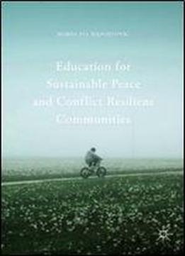 Education For Sustainable Peace And Conflict Resilient Communities