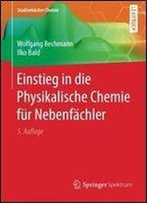 Einstieg In Die Physikalische Chemie Fur Nebenfachler (Studienbucher Chemie)