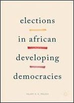 Elections In African Developing Democracies