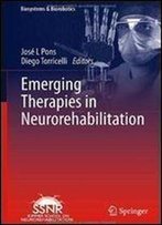 Emerging Therapies In Neurorehabilitation (Biosystems & Biorobotics)