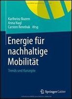 Energie Fur Nachhaltige Mobilitat: Trends Und Konzepte