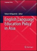English Language Education Policy In Asia (Language Policy)