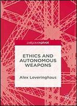 Ethics And Autonomous Weapons