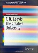 F. R. Leavis: The Creative University (Springerbriefs In Education)