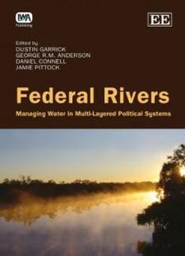 Federal Rivers: Managing Water In Multi-layered Political Systems
