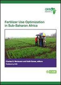 Fertilizer Use Optimization In Sub-saharan Africa