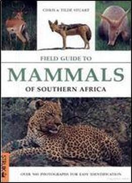 Field Guide To Mammals Ofsouthern Africa