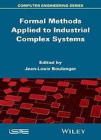 Formal Methods Applied To Complex Systems (Iste)
