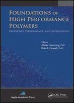 Foundations Of High Performance Polymers: Properties, Performance And Applications