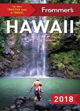 Frommer's Hawaii 2018 (complete Guides)