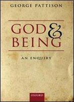 God And Being: An Enquiry