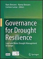 Governance For Drought Resilience: Land And Water Drought Management In Europe