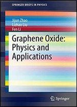 Graphene Oxide: Physics And Applications (springerbriefs In Physics)