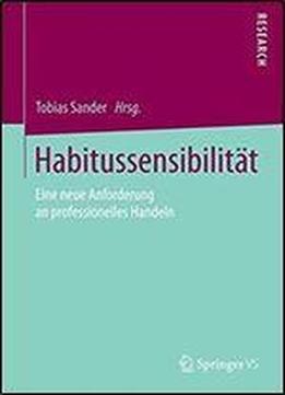 Habitussensibilitat: Eine Neue Anforderung An Professionelles Handeln
