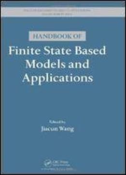 Handbook Of Finite State Based Models And Applications (discrete Mathematics And Its Applications)
