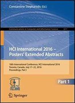 Hci International 2016 Posters' Extended Abstracts: 18th International Conference, Hci International 2016, Toronto, Canada, July 17-22, 2016, ... In Computer And Information Science)