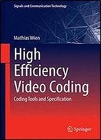 High Efficiency Video Coding: Coding Tools And Specification (Signals And Communication Technology)