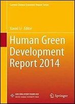 Human Green Development Report 2014 (Current Chinese Economic Report Series)