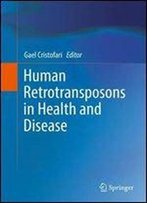 Human Retrotransposons In Health And Disease