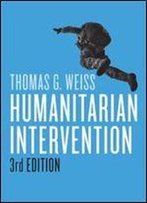 Humanitarian Intervention (War And Conflict In The Modern World)