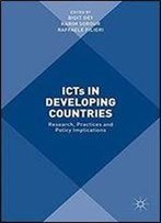Icts In Developing Countries: Research, Practices And Policy Implications