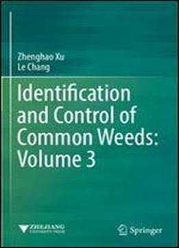 Identification And Control Of Common Weeds: Volume 3
