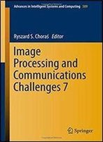 Image Processing And Communications Challenges 7 (Advances In Intelligent Systems And Computing)