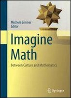 Imagine Math: Between Culture And Mathematics