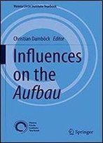 Influences On The Aufbau (Vienna Circle Institute Yearbook)