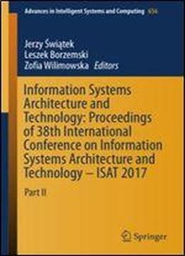 Information Systems Architecture And Technology: Proceedings Of 38th International Conference On Information Systems Architecture And Technology ... In Intelligent Systems And Computing)