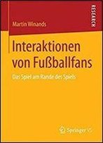 Interaktionen Von Fuballfans: Das Spiel Am Rande Des Spiels