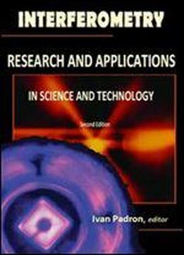 'interferometry: Research And Applications In Science And Technology' Ed. By Ivan Padron
