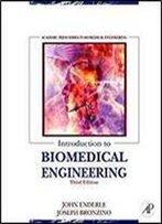 Introduction To Biomedical Engineering, Third Edition