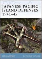 Japanese Pacific Island Defenses 1941-1945